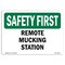 Signmission OSHA SAFETY FIRST, 7" Height, Rigid Plastic, 10" x 7", Landscape, Remote Mucking Station OS-SF-P-710-L-10850 - alternate 1